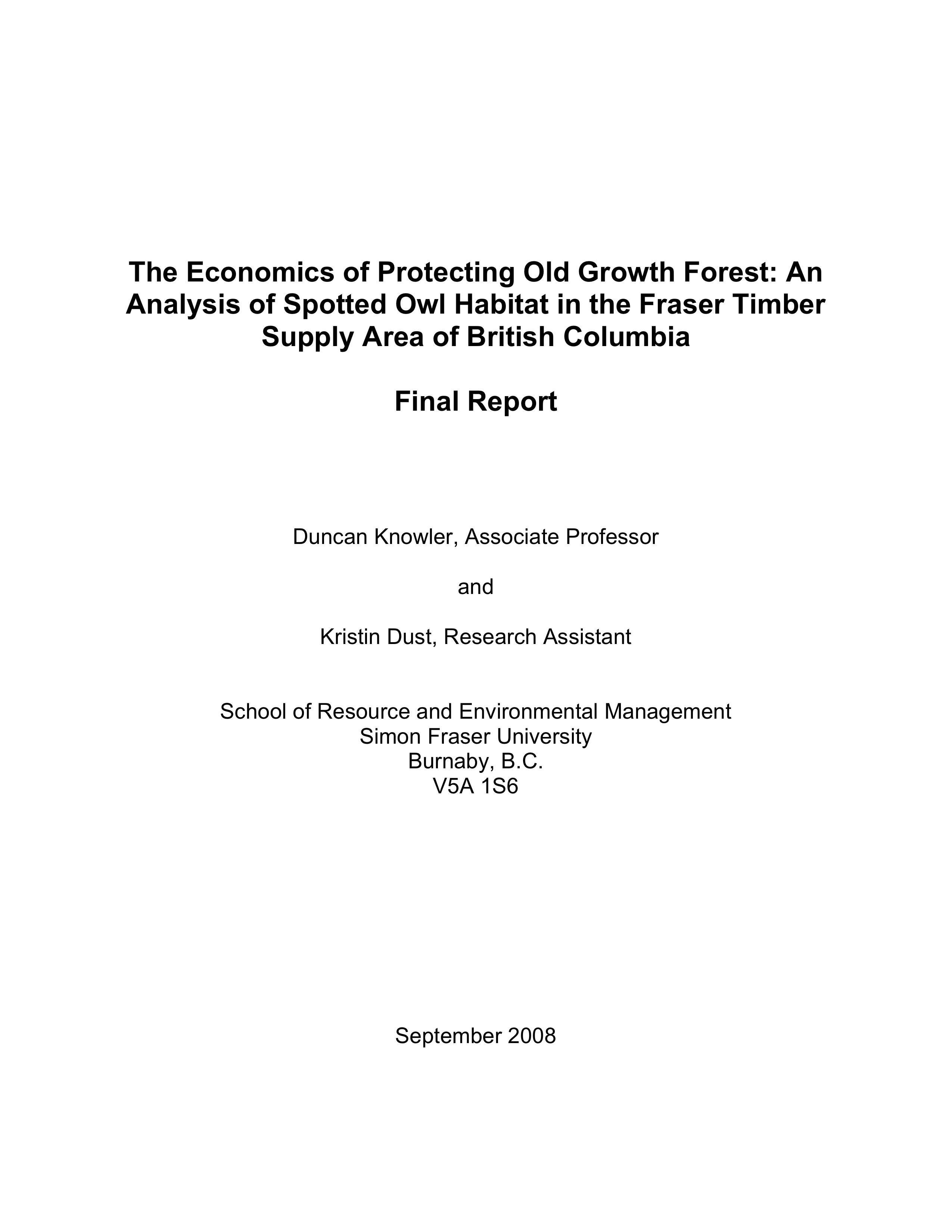 The Economics of Protecting Old Growth Forest: An Analysis of Spotted Owl Habitat in the Fraser Timber Supply Area of British Columbia