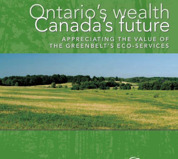 Ontario's Wealth, Canada's Future: Appreciating the Value of the Greenbelt's Eco-Services