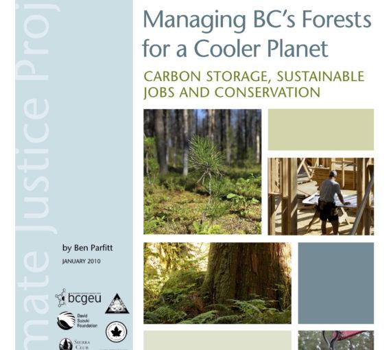 Managing B.C.'s Forests for a Cooler Planet: Carbon Storage, Sustainable Jobs and Conservation
