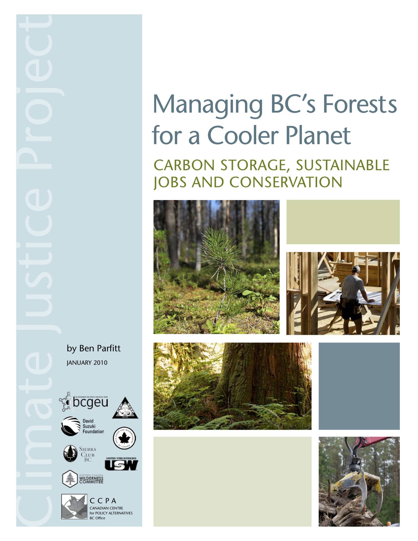 Managing B.C.'s Forests for a Cooler Planet: Carbon Storage, Sustainable Jobs and Conservation