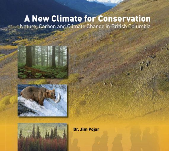 A New Climate for Conservation: Nature, Carbon and Climate Change in British Columbia
