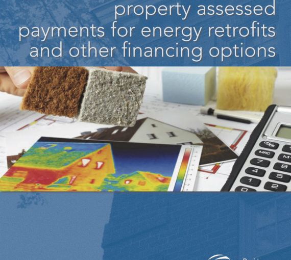 Property Assessed Payments for Energy Retrofits and Other Financing Options
