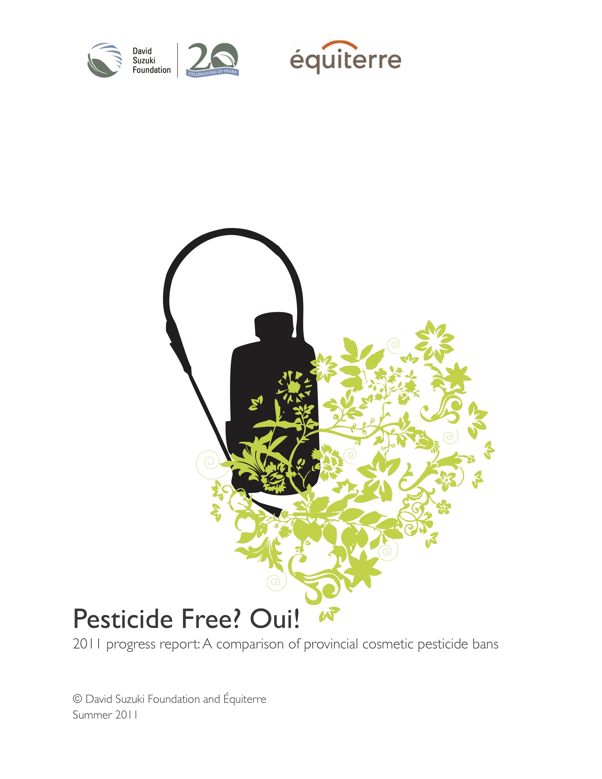 Pesticide Free? Oui! — 2011 Progress report: A Comparison of Provincial Cosmetic Pesticide Bans