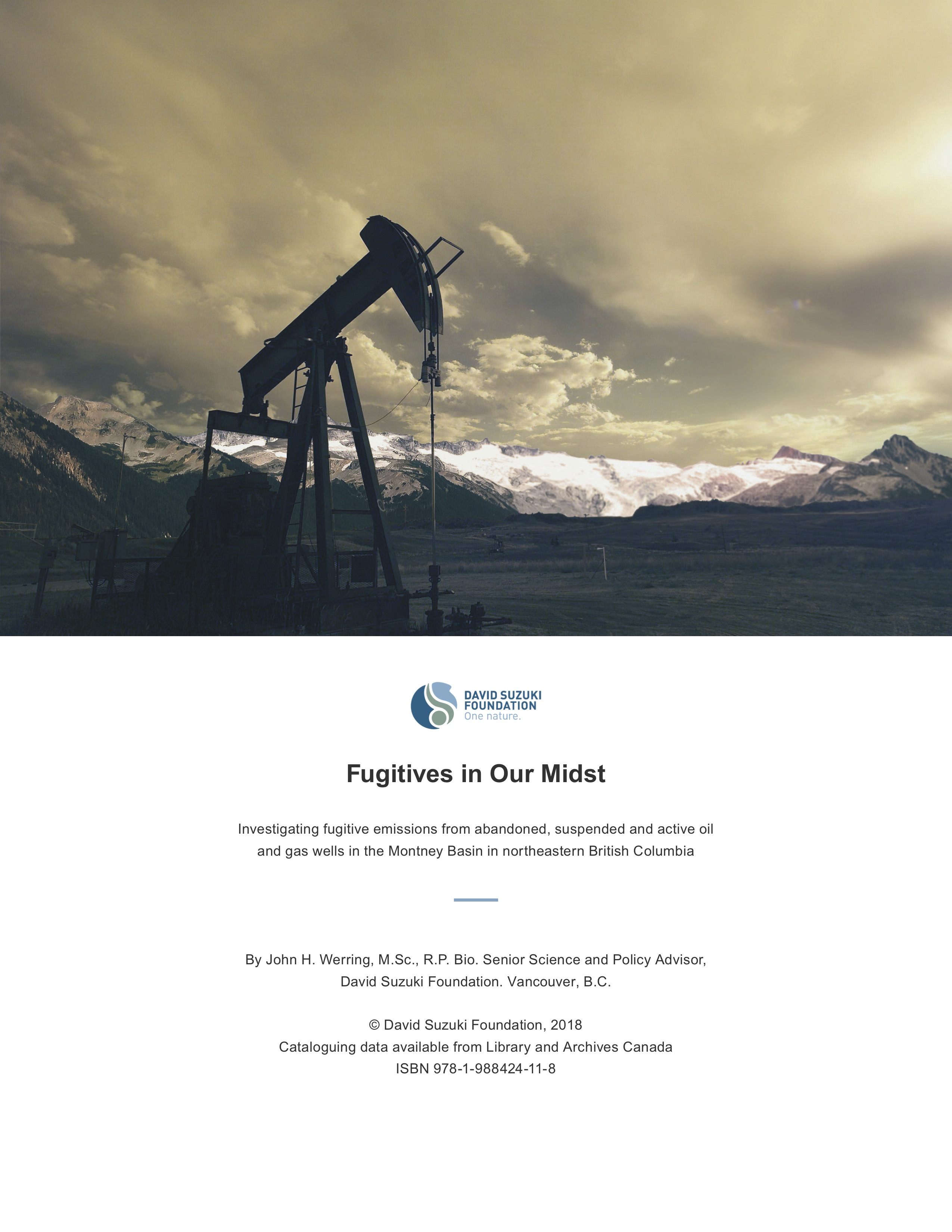 Fugitives in Our Midst: Investigating Fugitive Emissions from Abandoned, Suspended and Active Oil and Gas Wells in the Montney Basin in Northeastern British Columbia cover