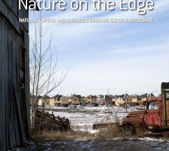 Nature on the Edge: Natural Capital and Ontario's Growing Golden Horseshoe