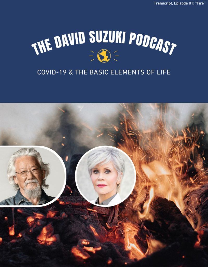 The David Suzuki Podcast, Season 1, Episode 1 transcript - David Suzuki ...