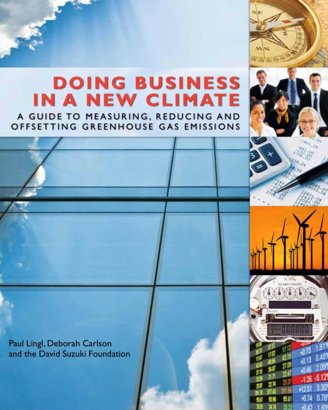 Doing Business in a New Climate: A Guide to Measuring, Reducing and Offsetting Greenhouse Gas Emissions