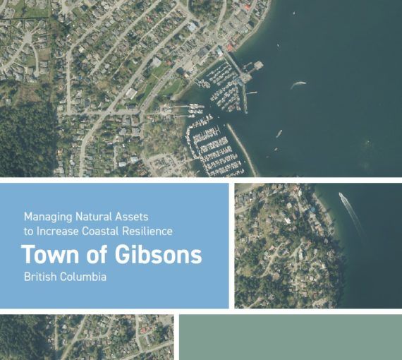 Managing Natural Assets to Increase Coastal Resilience, Gibsons, British Columbia