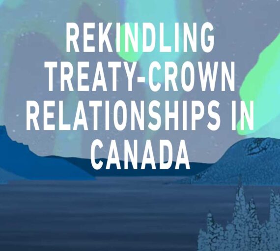 Treaty Promises: Rekindling Treaty-Crown Relationships in Canada Trailer