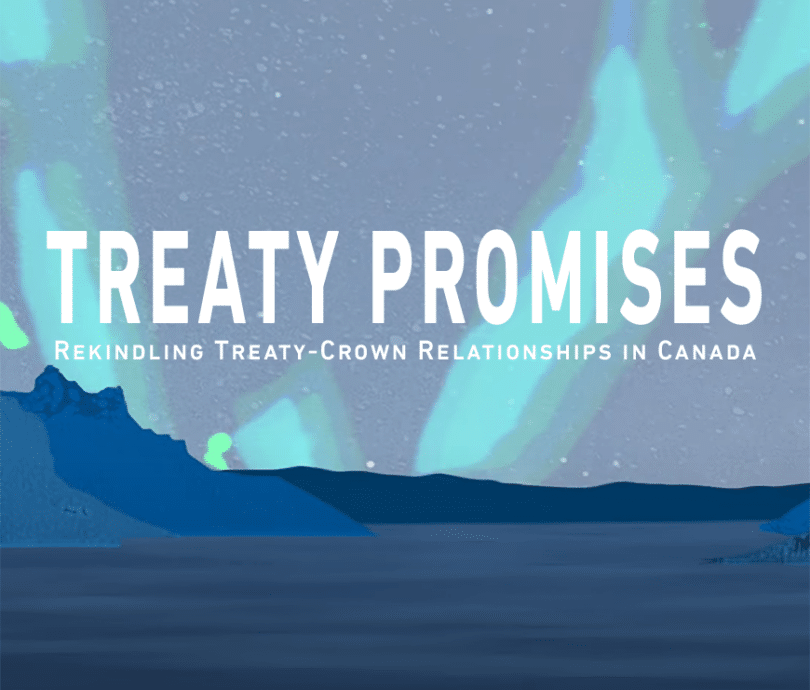 Treaty Promises: Rekindling Treaty-Crown Relationships in Canada Trailer